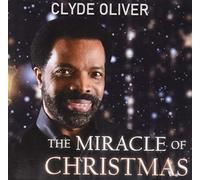 Clyde Oliver - The Miracle Of Christmas