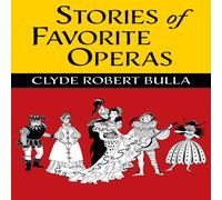 Clyde Robert Bulla Stories of Favorite Operas Hardcover Book Clyde Robert Bulla Multicolor
