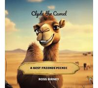 Clyde the Camel: A Best Friends' Picnic