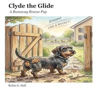 Clyde the Glide: A Runaway Rescue Pup