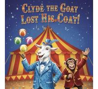 Clyde the Goat Lost His Coat!