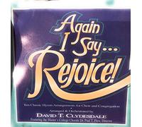 Clydesdale, David T. - Again I Say...Rejoice!