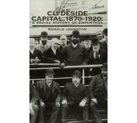 Clydeside Capital, 1870-1920: A Social History of Employers