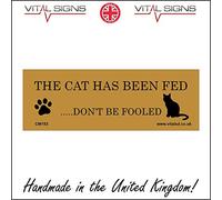 CM153 The Cat Has Been Fed Dont Be Fooled Sign humourous funny pet pussy 600mm x 200mm Sticker/Sav - White Background