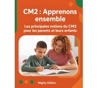 CM2 : Apprenons ensemble: Le programme officiel pour les parents et leurs enfants