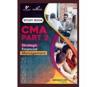 CMA Part 2 Strategic Financial Management 2022 [Study Book]