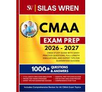 CMAA EXAM PREP 2026 - 2027: CMAA Study Guide With 1000+ Practice Questions, Full-Length Simulations, and Expert Tips for Guaranteed Success