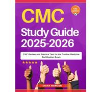 CMC Study Guide 2025-2026: CMC Review and Practice Test for the Cardiac Medicine Certification Exam