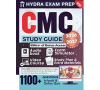 CMC STUDY GUIDE 2026-2027: Expanded Edition Comprising Detailed Review for the AACN's CMC Certification, 1100+ Verified Questions and Answers and 69+ Hours of E-Learning Access to Pass the Exam