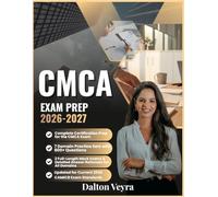 CMCA EXAM PREP 2026-2027: Complete Certification Prep for the CMCA Exam, 7 Domain Practice Sets with 800+ Questions, 2 Full-Length Mock Exams, ... for Current 2026 CAMICB Exam Standards