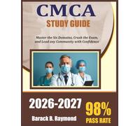 CMCA Study Guide 2026-2027: Master the Six Domains, Crush the Exam, and Lead Any Community with Confidence