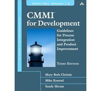 CMMI for Development: Guidelines for Process Integration and Product Improvement (SEI Series in Software Engineering)