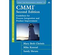 CMMI: Guidelines for Process Integration and Product Improvement (Sei Series in Software Engineering)