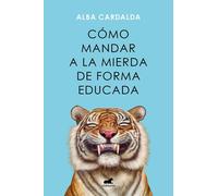 Cmo mandar a la mierda de forma educada / How to Politely Tell People Off by Alb