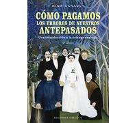 Cmo Pagamos Los Errores de Nuestros Antepasados: Una introducción a la psicogenealogía (Psicología)