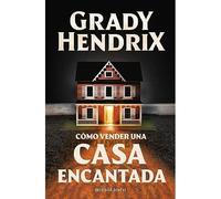 Cmo vender una casa encantada - Spanish Language Paperback NEW Grady Hendrix