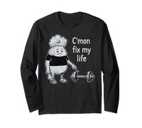 C'mon Fix My Life Funny Fitness Workout Humor Weightlifting Long Sleeve T-Shirt