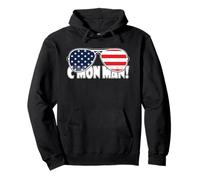 C'mon Man T Meme Funny Come On Man Quote USA Flag Sunglasses Pullover Hoodie