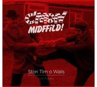 C'mon Midffild - Y Stori