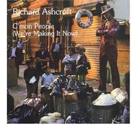 C'Mon People-We're Making It by Richard Ashcroft