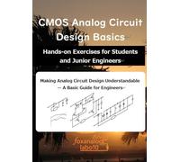 CMOS Analog Circuit Design Basics: Hands-on Exercises for Students and Junior Engineers