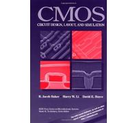 Cmos: Circuit Design, Layout, and Simulation (IEEE Press Series on Microelectronic Systems)