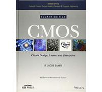 CMOS: Circuit Design, Layout, and Simulation (IEEE Press Series on Microelectronic Systems)