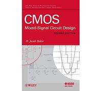 CMOS: Mixed-Signal Circuit Design – IEEE Press Series on Microelectronic Systems – 2nd Edition