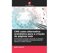 CMS como alternativa económica para a criação de páginas web: Como funciona o Joomla! e quais são as vantagens que o sistema de gestão de conteúdos oferece às pequenas e médias empresas