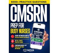 CMSRN Prep for Busy Nurses: Beat Test Anxiety & Study Between Shifts - Realistic Exam-Style Questions with Clear Rationales | Mobile App Included, Practice Anywhere, Always Updated