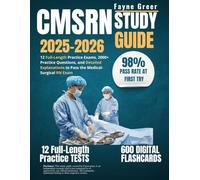 CMSRN Study Guide 2025-2026: 12 Full-Length Practice Exams, 2000+ Practice Questions, and Detailed Explanations to Pass the Medical-Surgical RN Exam