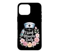 CNA And Nurse I Work Miracles Daily Case for iPhone 16 Pro Max