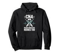 CNA Because Nurses Need Heroes Certified Nursing Assistant Pullover Hoodie