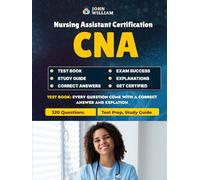 CNA Exam Prep 2024: 320 Practice Questions for Nursing Assistant Certification Unofficial NNAAP Study Guide: Comprehensive Study Guide Covering ADLs, ... the National Nurse Aide Assessment Program