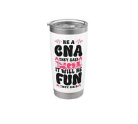 CNA Nurse Certified Nursing Assistant Be A CNA They Said It Stainless Steel Insulated Tumbler
