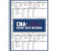 CNA Report Sheet Notebook: Shift Assessment Sheets for Recording Vitals, Mobility, Toileting, Isolation & Notes, Nurse Brain Sheet for Organizing ... of ICU, Floor, and Med-Surg Patients