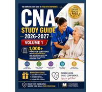 CNA Study Guide 2026-2027 (Volume 1): 1,000+ Practice Questions with Detailed Answers and Skills Checklist for the Certified Nursing Assistant Exam. (The Standard Excellence Series)