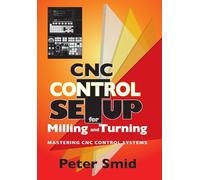 CNC Control Setup for Milling and Turning: Mastering CNC Control Systems