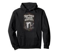 CNC Machinist Machinists Surface Finish Matters Pullover Hoodie