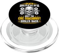 CNC Operator Death Smiles At All Of Us CNC Machinist PopSockets PopGrip for MagSafe
