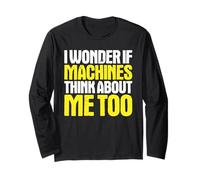 CNC Operator I Wonder If Long Sleeve T-Shirt