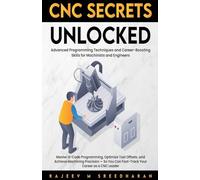 CNC Secrets Unlocked