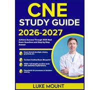 CNE STUDY GUIDE 2026-2027: Achieve Success Through 1000 Real Exam Questions and Step-by-Step Answer