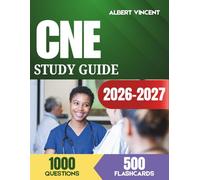 CNE Study Guide 2026-2027: NLN Certification Review with 1,000 Practice Questions, 500 Flashcards and Simulated Blueprint Weighted Exam