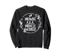 CNM Certified Nurse Midwife Midwife A.K.A. Miracle Worker Sweatshirt