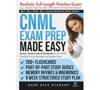 CNML Exam Prep Made Easy: Review, Study Guide & Test Prep for the AONL Certified Nurse Manager and Leader Exam with Flashcards, an Online Quiz Bank, 5 ... Practice Test (Made Easy Academy Series)