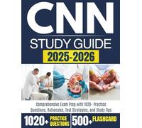 CNN STUDY GUIDE 2025-2026: Comprehensive Exam Prep with 1020+ Practice Questions, Rationales, Test Strategies, and Study Tips