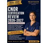 CNOR Certification Review 2026-2027: Surgical Case-Based Practice for the Perioperative Nurse Exam - 1,000 Scenario Questions Modeled on Real OR Decision-Making