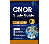 CNOR Study Guide: 1000+ Practice Questions with Detailed Answer Explanations and Comprehensive Review for the Certified Nurse Operating Room Exam