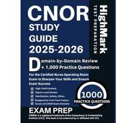 CNOR study guide 2025-2026: Domain-by-Domain Review + 1000 Practice Questions for the Certified Nurse Operating Room Exam to Sharpen Your Skills and Ensure Exam Success